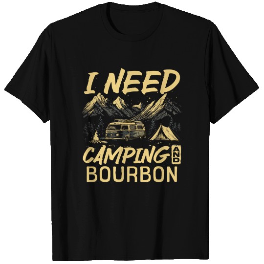 I Need Camping And Bourbon T Shirts