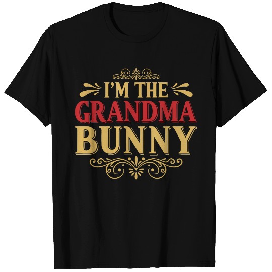 I m The Grandma Bunny Family Easter Sunday T Shirts