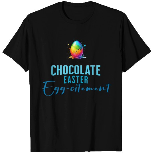 Chocolate Easter Egg-citement, Unique T Shirts