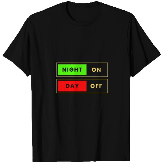 Night On Day Off T Shirts