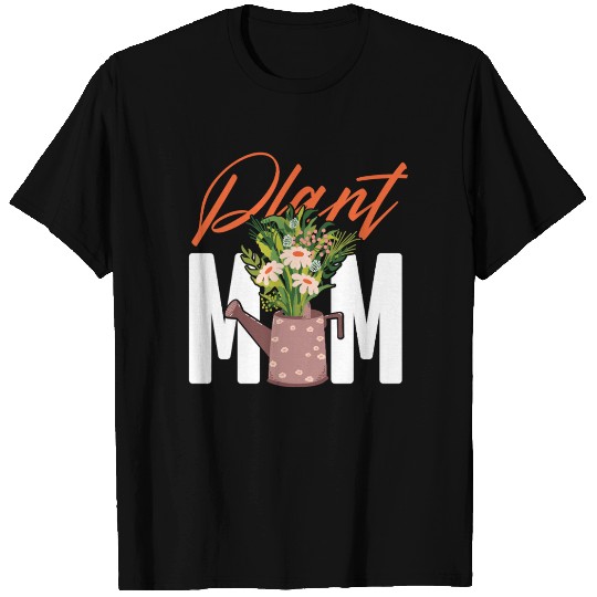 Plant Lover Gardening Plant Mom T Shirts
