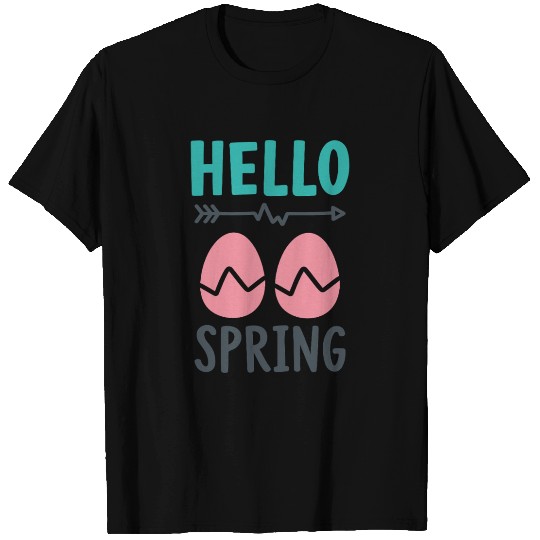 Hello Spring - Spring Design with Easter Eggs T Shirts