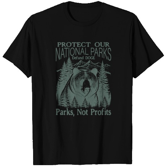Protect Our National Parks Parks Not Profits T Shirts