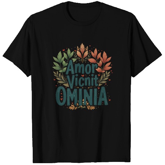Amor Vincit Omnia Unique and Natural Gift of Love T Shirts