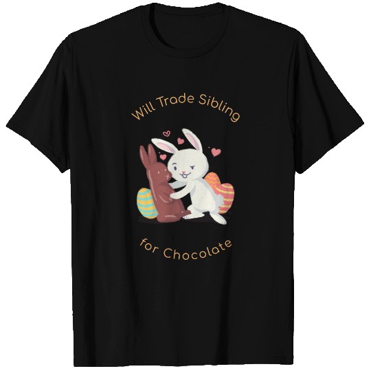 Will Trade Sibling for Chocolate T Shirts