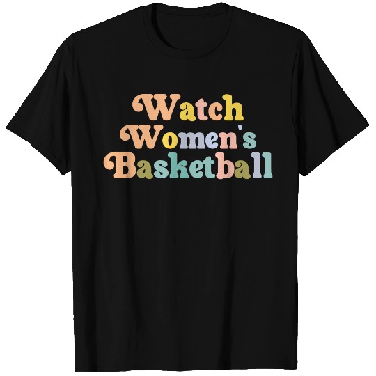 Watch Women's Basketball T Shirts