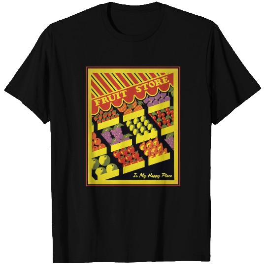 Fruit Store Happy Place T Shirts