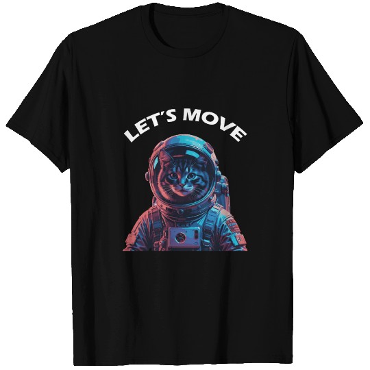 Let’s Move Astronaut Cat T Shirts – Funny Space Cat