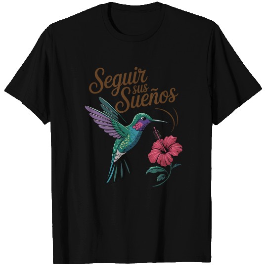 Seguir Sus Suenos Follow Your Dreams Hummingbird T Shirts