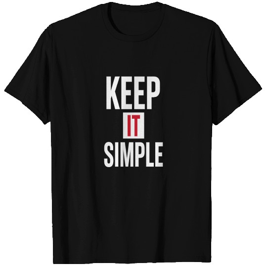Keep It Simple – Minimalist Quote T Shirts