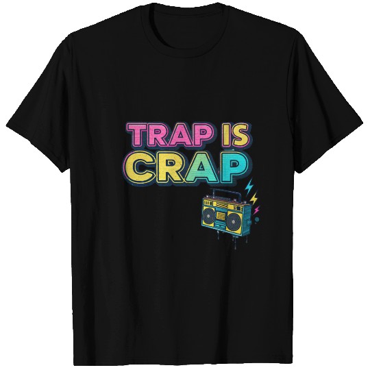 "Trap Is Crap" Graffiti Hip-Hop T Shirts
