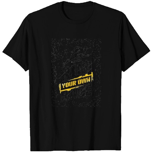 Run Your Own Race T Shirts