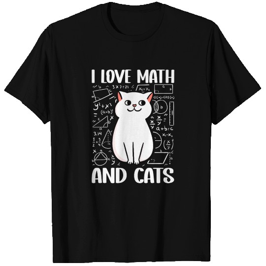 I love math and cats For mathematician math geek T Shirts
