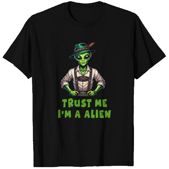 Trust Me, I Am An Alien T Shirts