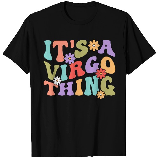 It's A Virgo Thing T Shirts