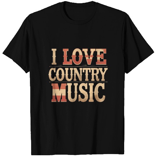 I Love Country Music – Typographic Design T Shirts