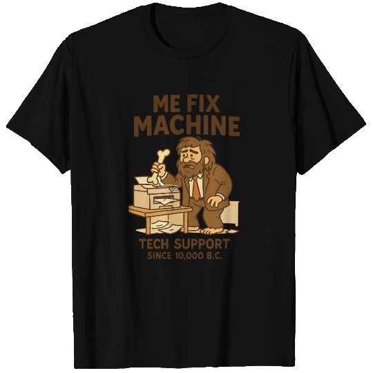 Office Tech Support Caveman Joke Daily Work Humor T Shirts