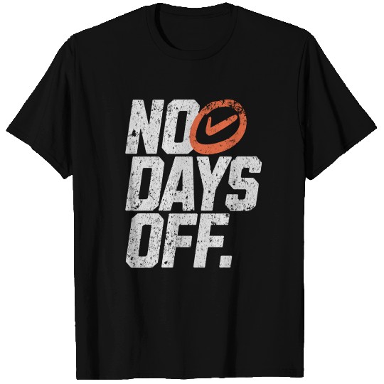 No Days Off – Motivational Gym T Shirts