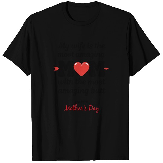 Amazing Wife Amazing Butt, Funny Mother's Day Card T Shirts