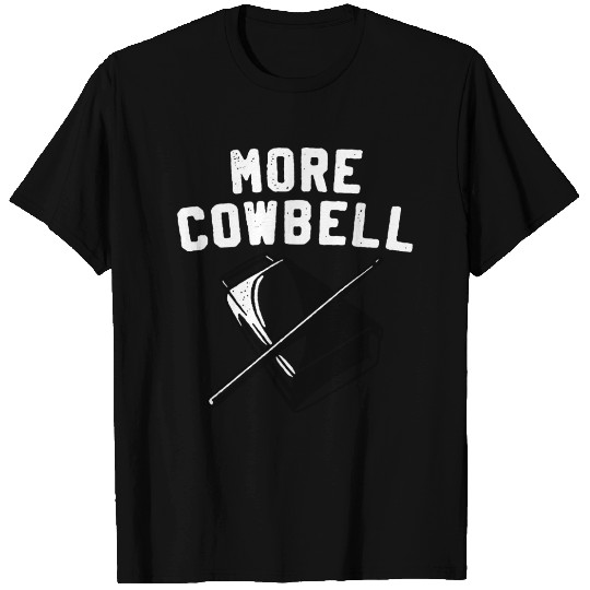More Cowbell Funny Movie T Shirts