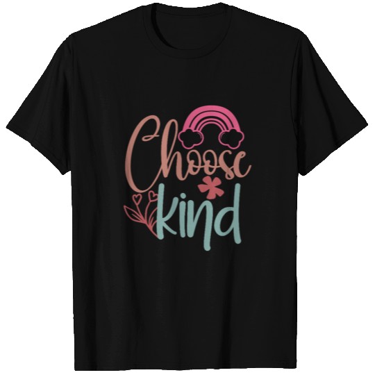 Choose Kindness Positive Quote Art T Shirts