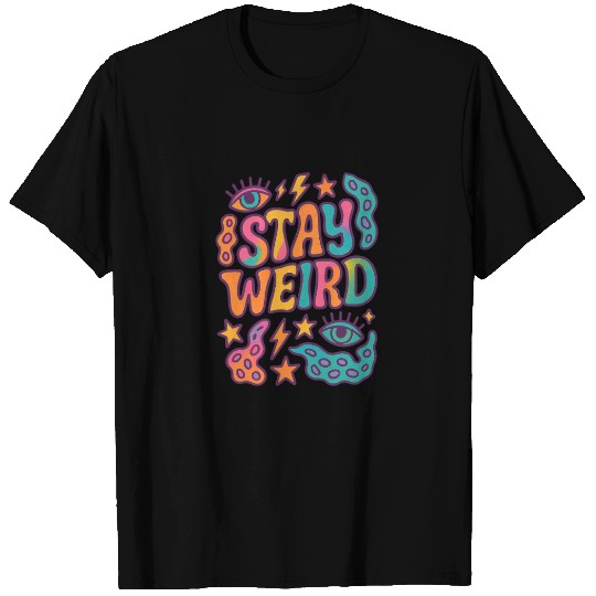 Stay Weird – Funky Retro Design T Shirts
