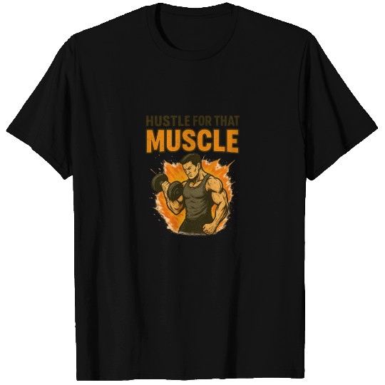 Hustle for that Muscle – Gym Power T Shirts