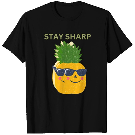 “Stay Sharp” (Pineapple with Sunglasses) T Shirts