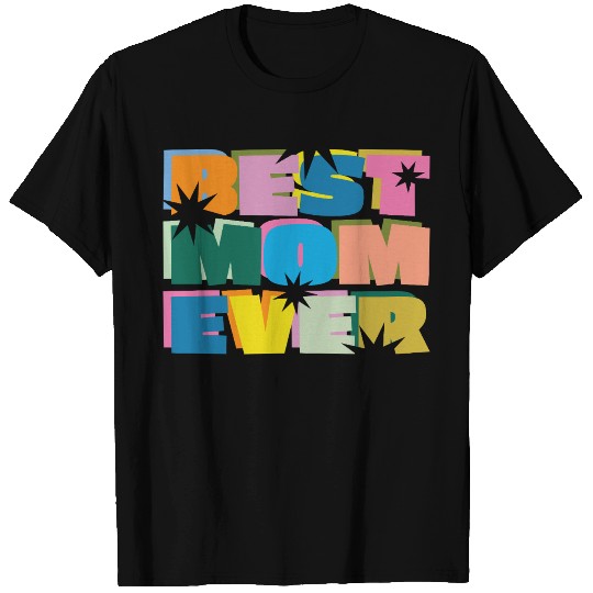 Best Mom Ever T Shirts