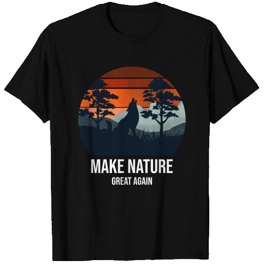Make Nature Great Again Wilderness T Shirts