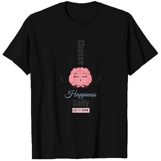 Choose Happiness Zen Brain - Mental Health Growth T Shirts