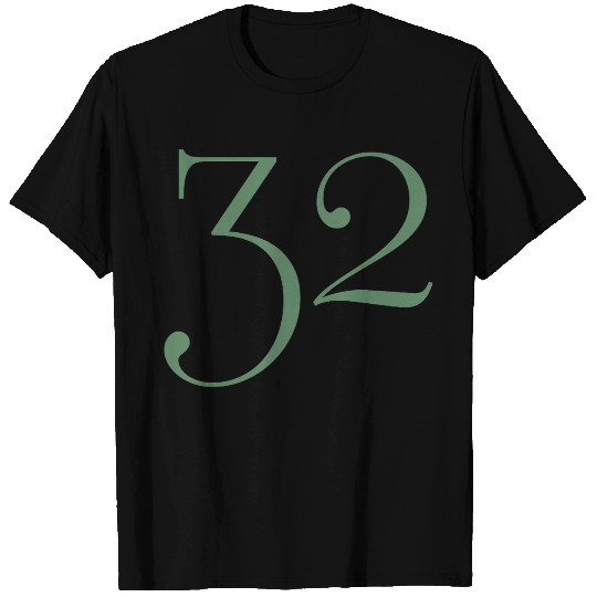 Thirty two T Shirts