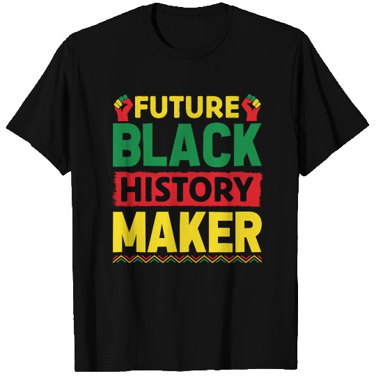 Future Black History Maker Juneteenth T Shirts