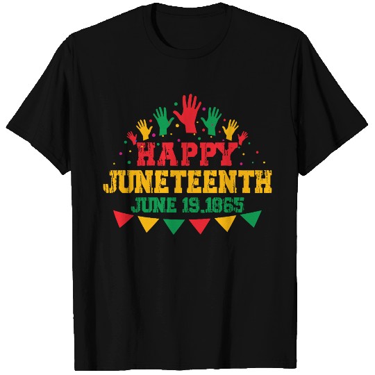 Happy juneteenth june 19 1865 T Shirts