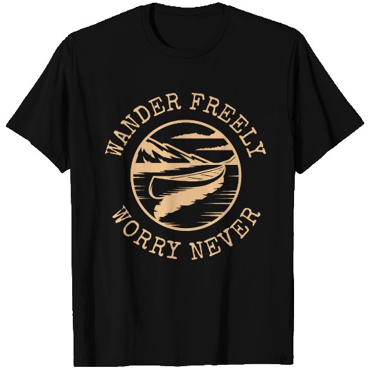 Wander Freely Worry Never Canoe On Lake T Shirts