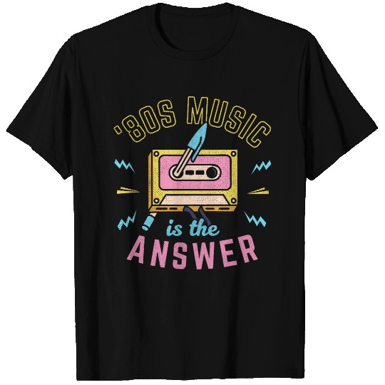 80s Music Is The Answer T Shirts