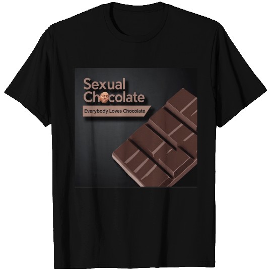 Sexual chocolate T Shirts