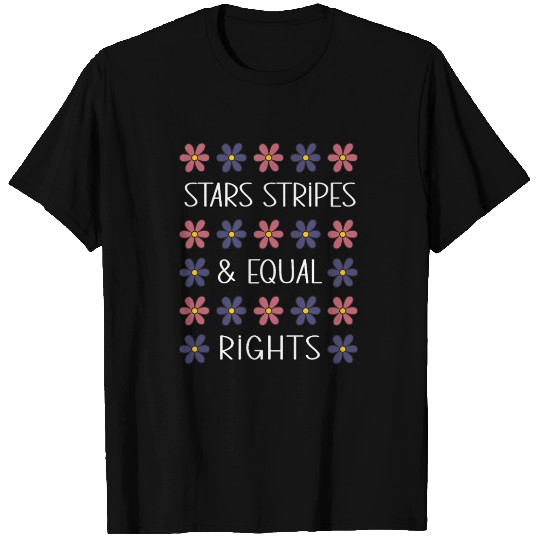 Stars Stripes And Equal Rights Floral 4th Of July T Shirts