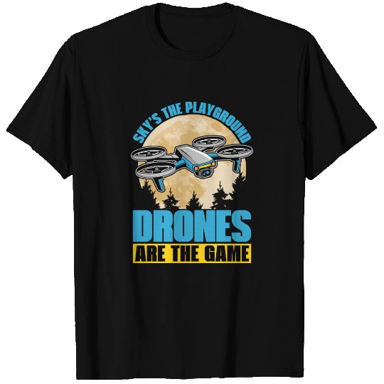 Drone Enthusiast Sky's The Playground Quadcopter T Shirts