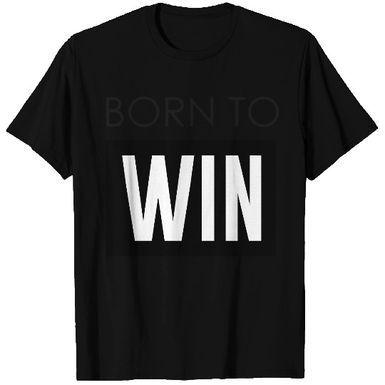 Born to Win T Shirts – Motivational Christian T Shirts,