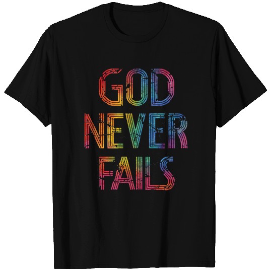 God Never Fails – Rainbow Christian Typography T Shirts