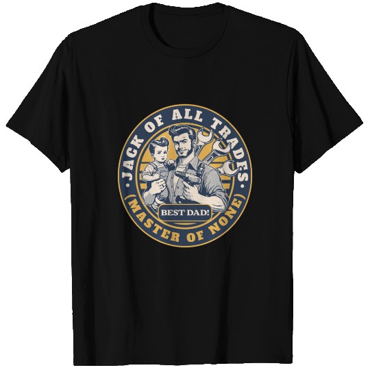 Jack of All Trades Master of None T Shirts