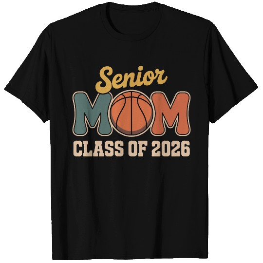 Senior Mom Basketball Class of 2026 T Shirts