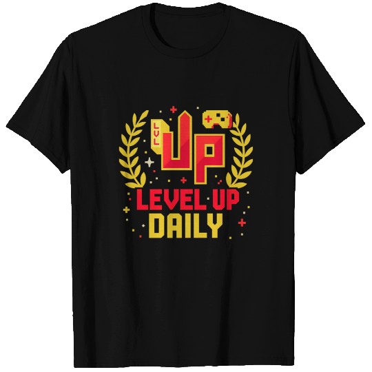 Level Up Daily Gaming Lifestyle Motivation Graphic T Shirts