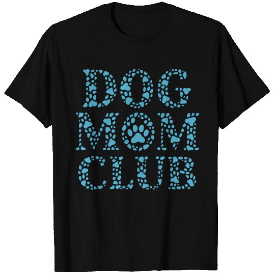 Dog Mom Club T Shirts