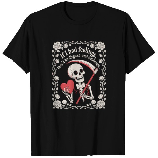 Halloween Funny Skeleton If I Had Feelings T Shirts