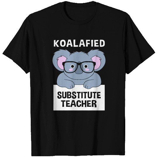 Substitute Teacher Koala School Teaching T Shirts