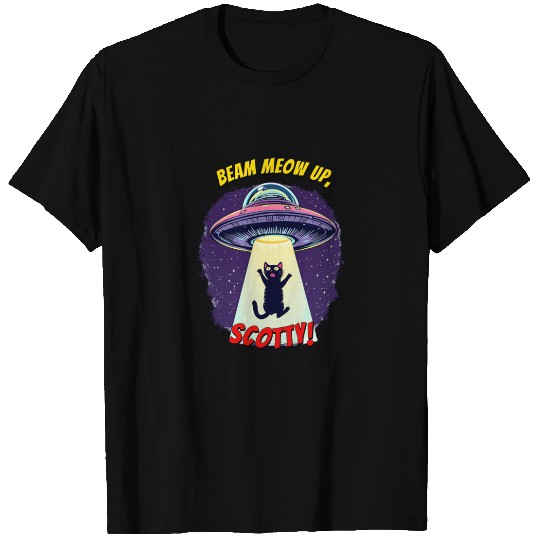 Beam Meow Up, Scotty – Funny UFO Cat T Shirts