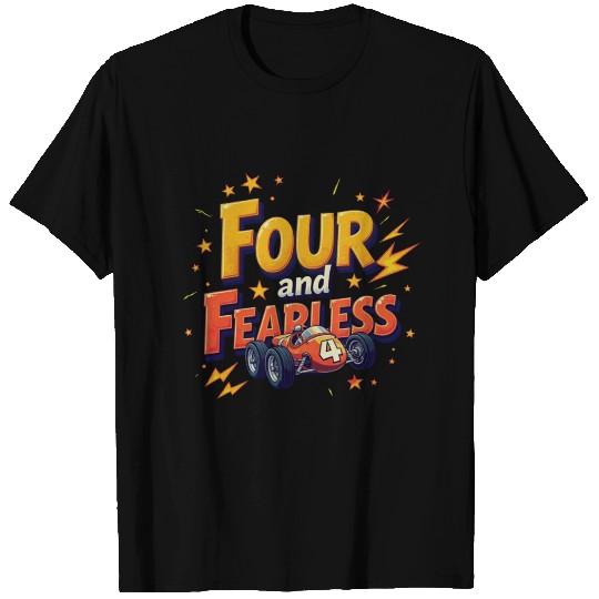 Four and Fearless - 4th Birthday Race Car Design T Shirts