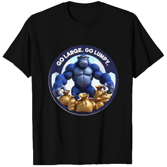 Lumpy Gorilla. Go Large. T Shirts